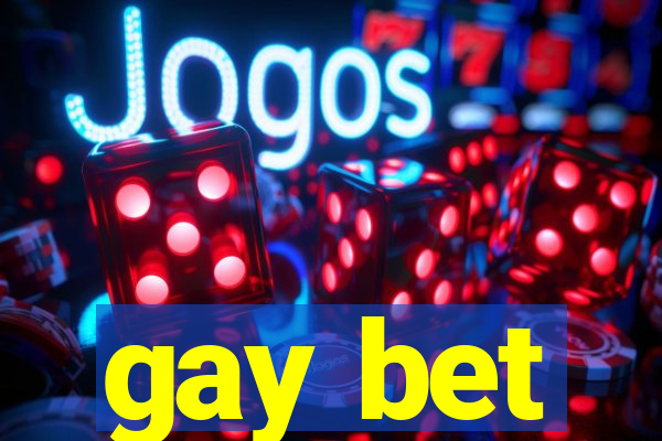 gay bet